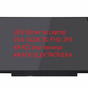 LED Ekran per Laptop 15.6 SLIM 30 FHD IPS KRAĆI bez kacenja KRACA ELEKTRONIKA